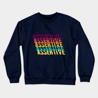 Assertive Crewneck Sweatshirt